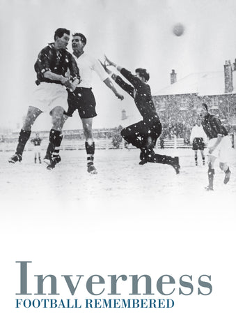 Inverness Football Remembered